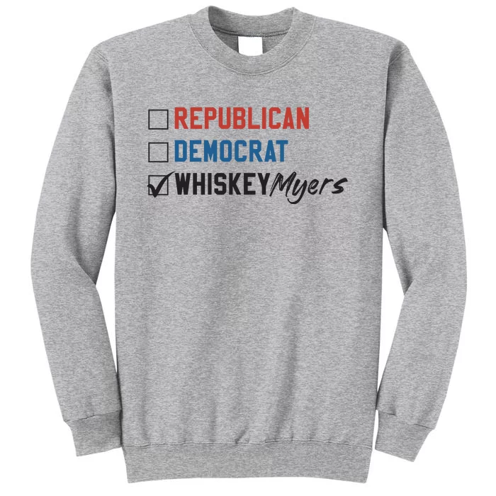 Whiskey Myers Ballot 2024 Tall Sweatshirt