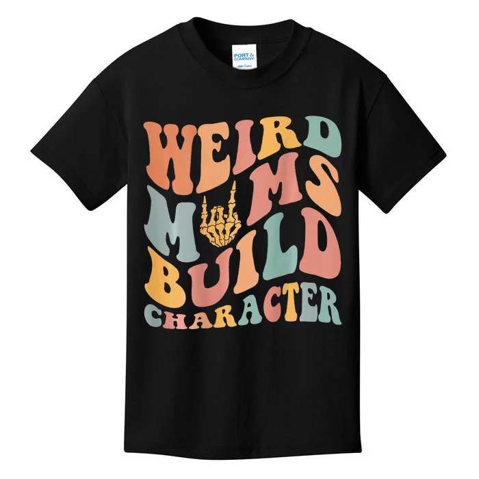 Weird Moms Build Character Kids T-Shirt