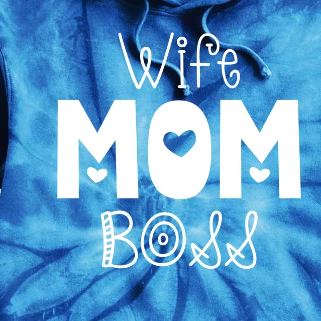 Wife Mom Boss Funny Mother Mama Mommy Gift Tie Dye Hoodie