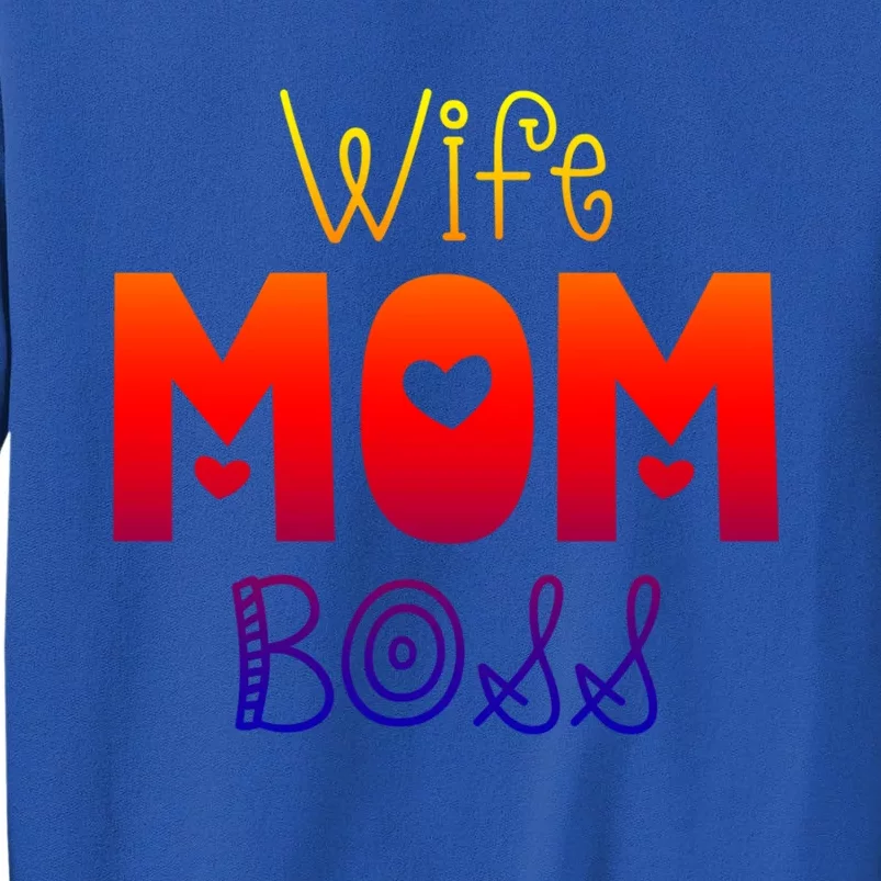 Wife Mom Boss Funny Mother Mama Mommy Gift Tall Sweatshirt