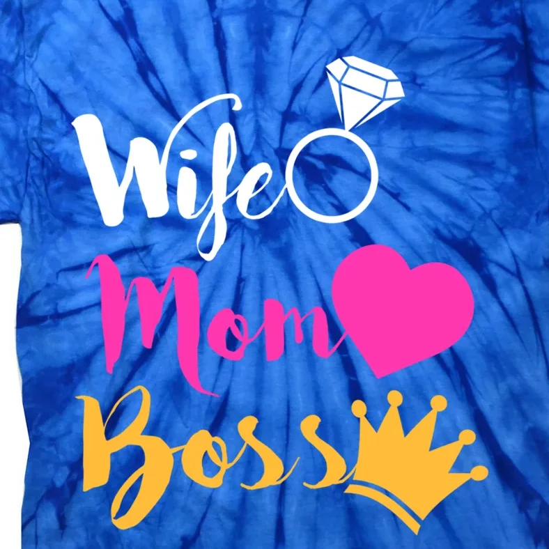 Wife Mom Boss Funny Mothers Day Gift Girl Power Gift Tie-Dye T-Shirt