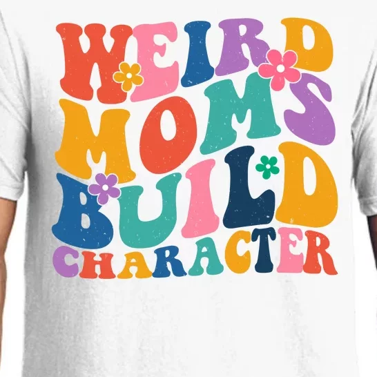 Weird Moms Build Character Funny Retro Pajama Set