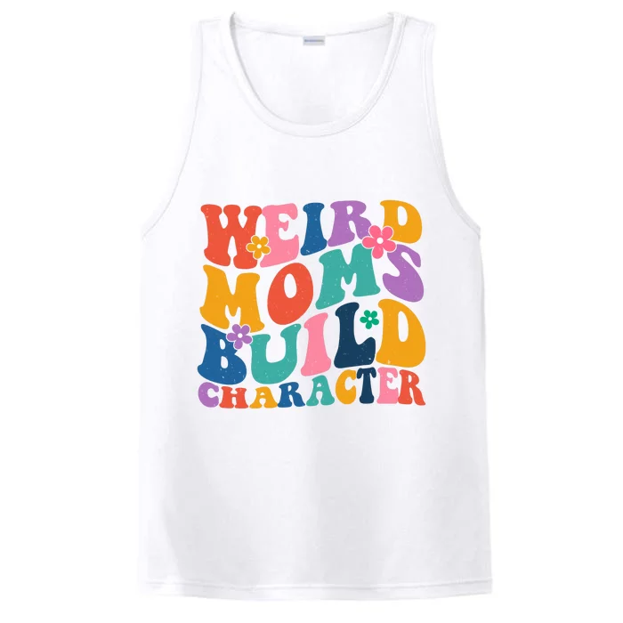 Weird Moms Build Character Funny Retro Performance Tank