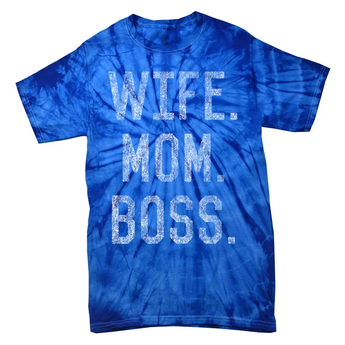 Wife Mom Boss Funny Mothers Day Gift Tie-Dye T-Shirt