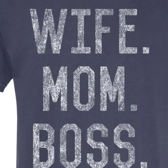 Wife Mom Boss Funny Mothers Day Gift Garment-Dyed Heavyweight T-Shirt