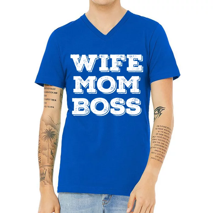 Wife Mom Boss Funny Mother's Day Boss's Day Mother Employer Gift V-Neck T-Shirt