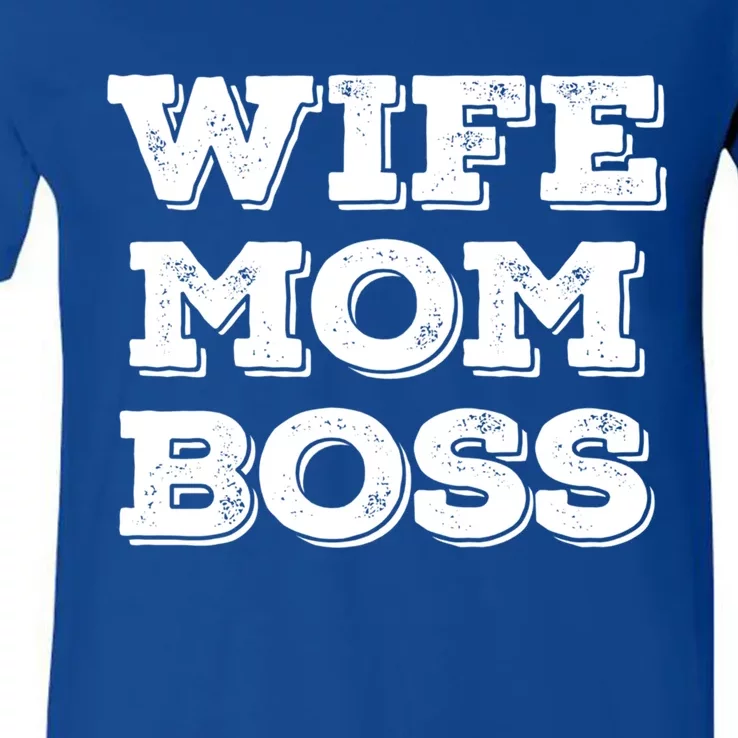 Wife Mom Boss Funny Mother's Day Boss's Day Mother Employer Gift V-Neck T-Shirt