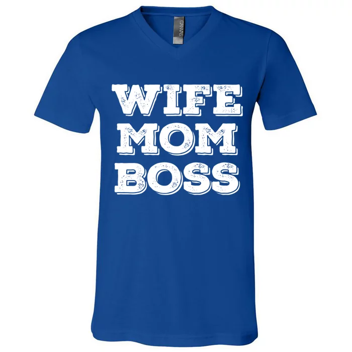 Wife Mom Boss Funny Mother's Day Boss's Day Mother Employer Gift V-Neck T-Shirt