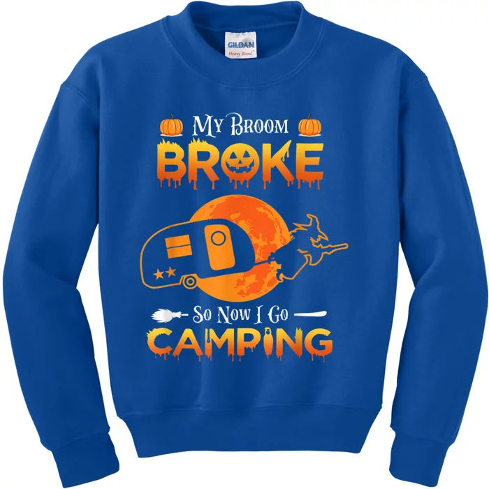 Witch My Broom Broke So Now I Go Camping Gift Kids Sweatshirt