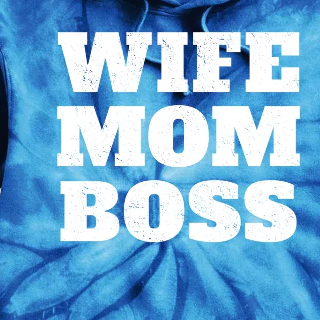 Wife Mom Boss Funny Mother's Day Boss's Day Mother Employer Funny Gift Tie Dye Hoodie