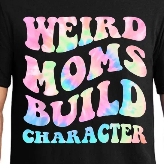 Weird Moms Build Character Mothers Day Funny For Best Mom Pajama Set