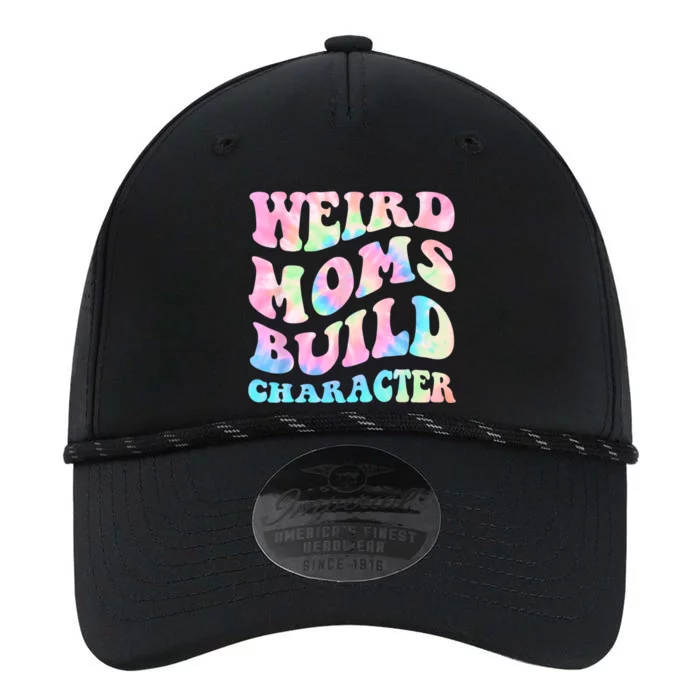 Weird Moms Build Character Mothers Day Funny For Best Mom Performance The Dyno Cap