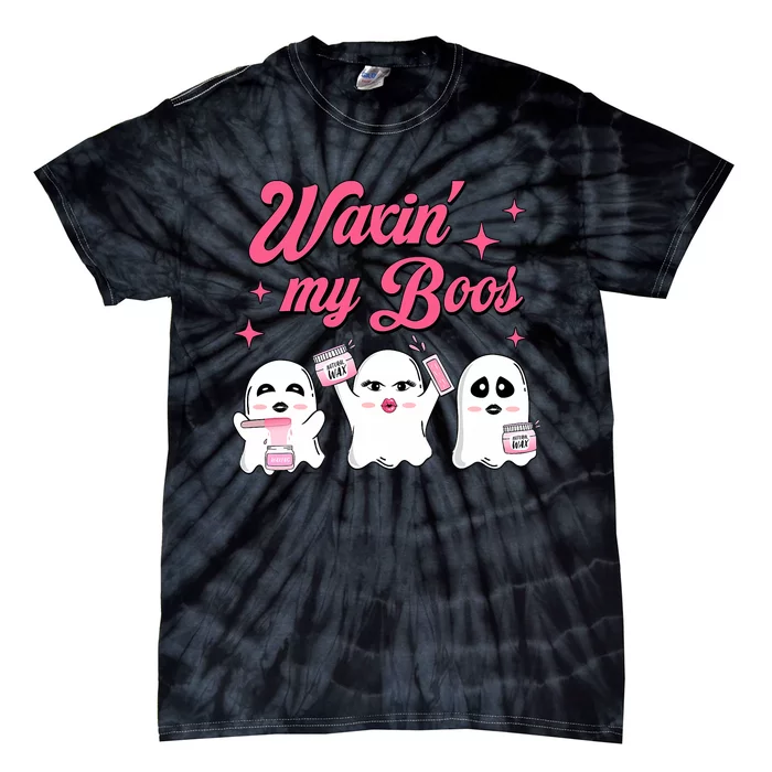 Waxin My Boos Funny Halloween Esthetician Ghost Waxing Tie-Dye T-Shirt