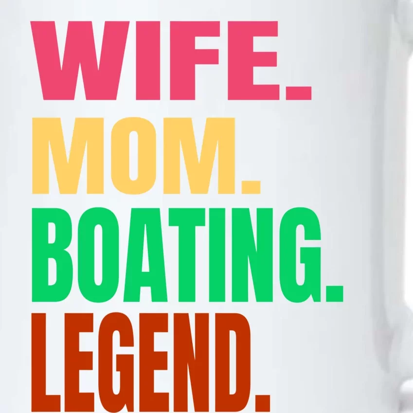 Wife Mom Boating Legend Boat Pontoon On A Lake Or Ocean Gift Black Color Changing Mug