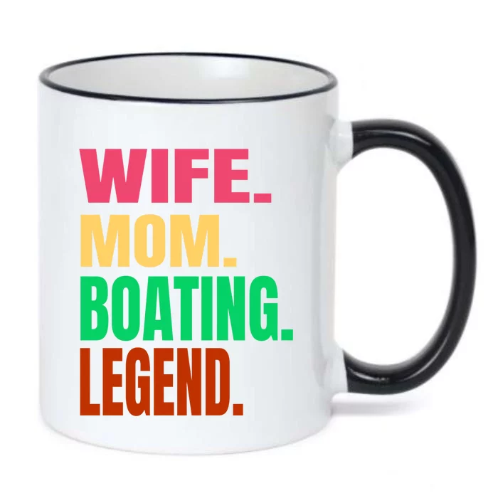 Wife Mom Boating Legend Boat Pontoon On A Lake Or Ocean Gift Black Color Changing Mug