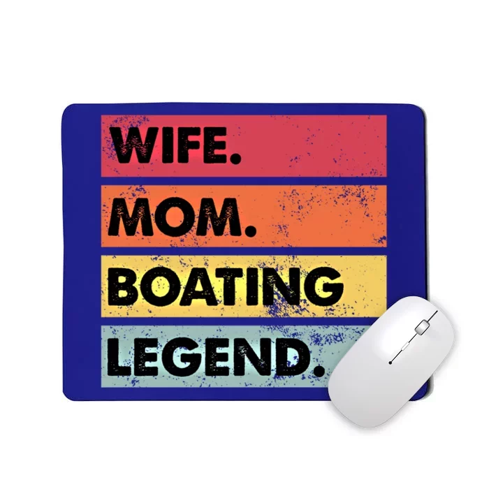 Wife Mom Boating Legend Funny Boating Lover Mother Meaningful Gift Mousepad