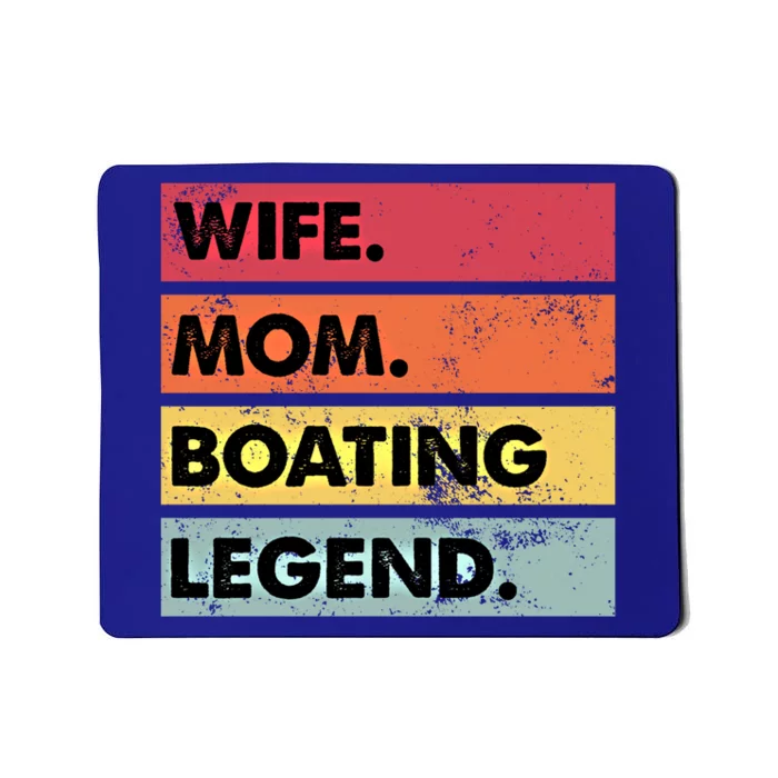 Wife Mom Boating Legend Funny Boating Lover Mother Meaningful Gift Mousepad