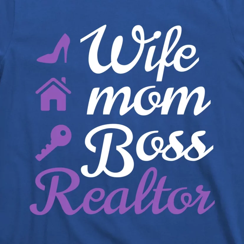 Wife Mom Boss And Realtor Gift T-Shirt