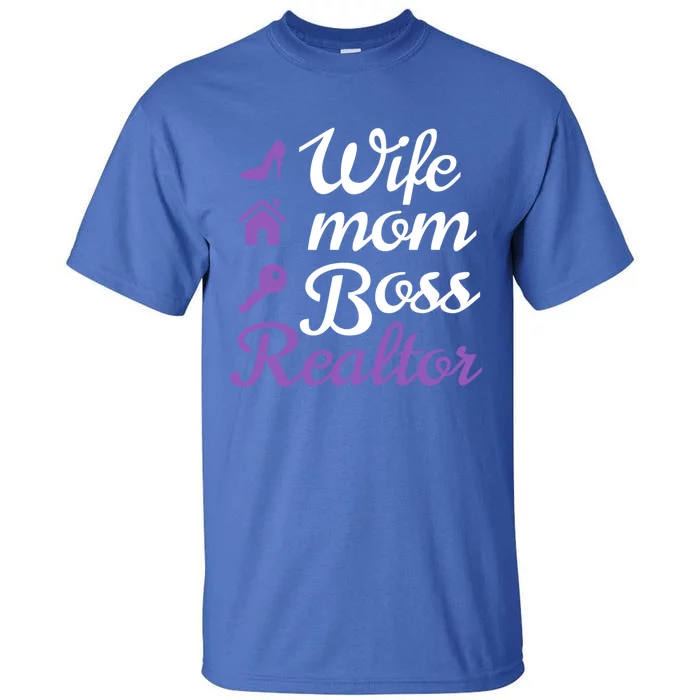 Wife Mom Boss And Realtor Gift Tall T-Shirt