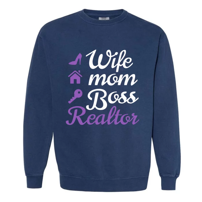 Wife Mom Boss And Realtor Gift Garment-Dyed Sweatshirt