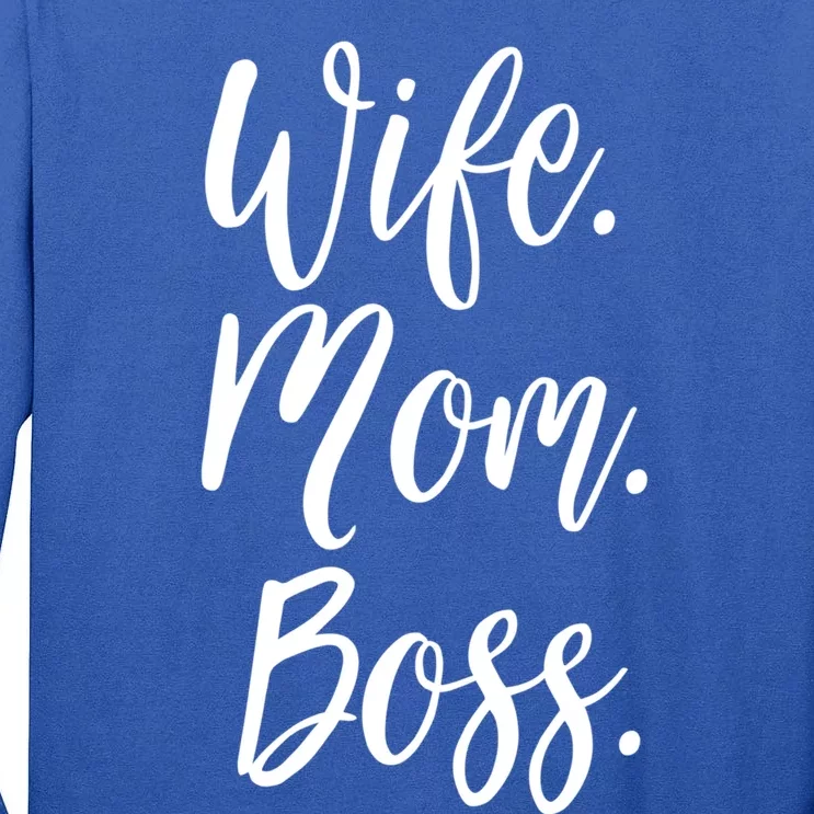 Wife Mom Boss Lady Mommy Cute Funny Gift Tall Long Sleeve T-Shirt