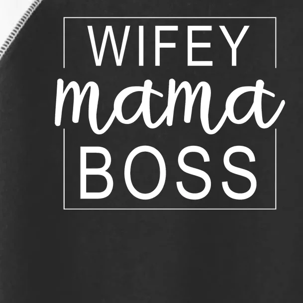 Wifey Mama Boss Toddler Fine Jersey T-Shirt