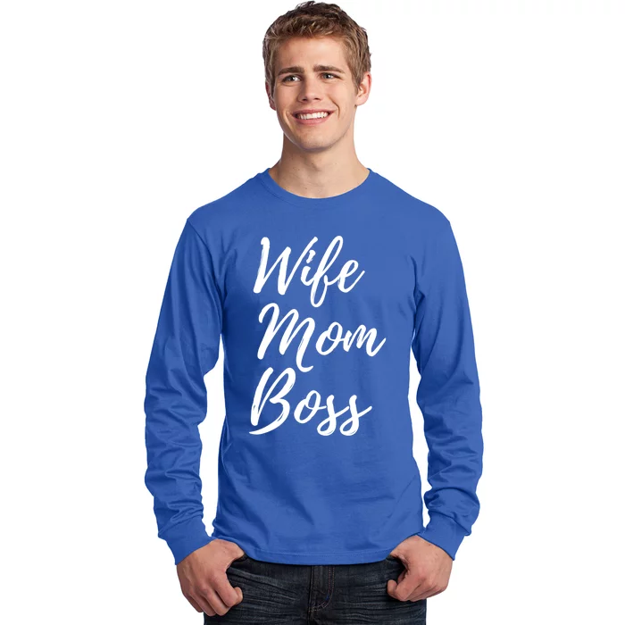 Wife Mom Boss Lady Gift Long Sleeve Shirt