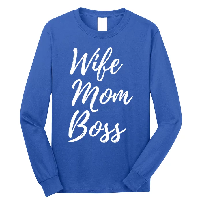 Wife Mom Boss Lady Gift Long Sleeve Shirt