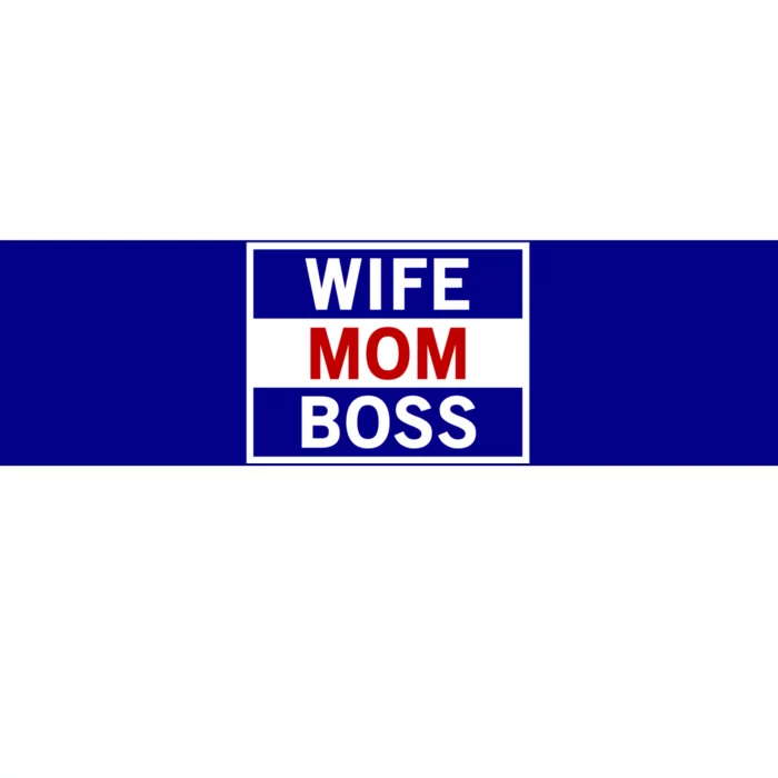 Wife Mom Boss Gift Inspirational Empowert Quote Gift Bumper Sticker