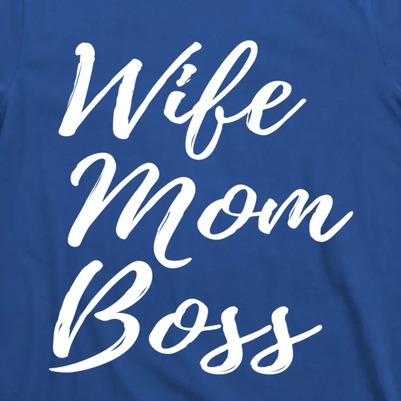 Wife Mom Boss Lady Gift T-Shirt