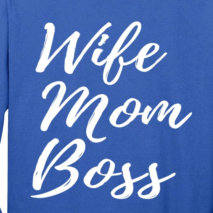 Wife Mom Boss Lady Gift Tall Long Sleeve T-Shirt