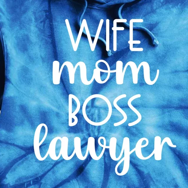 Wife Mom Boss Lawyer Funny Gift Tie Dye Hoodie