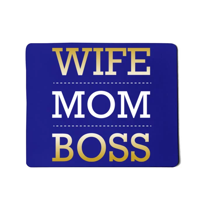 Wife Mom Boss Love Appreciation Gratitude Motivational Gift Mousepad