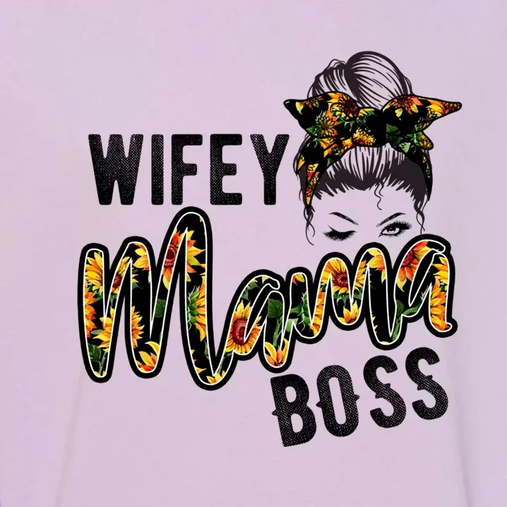 Wife Mom Boss Mom Life Happy Mothers Day Gift Garment-Dyed Sweatshirt