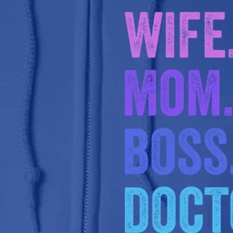 Wife Mom Boss Doctor Funny Mom Wife Sayings Meaningful Gift Full Zip Hoodie