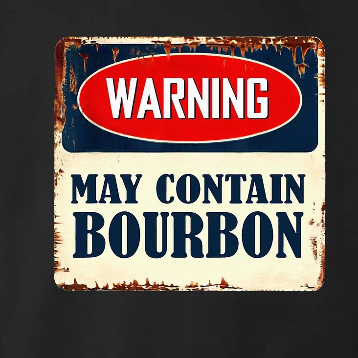 Warning May Contain Bourbon Toddler Hoodie