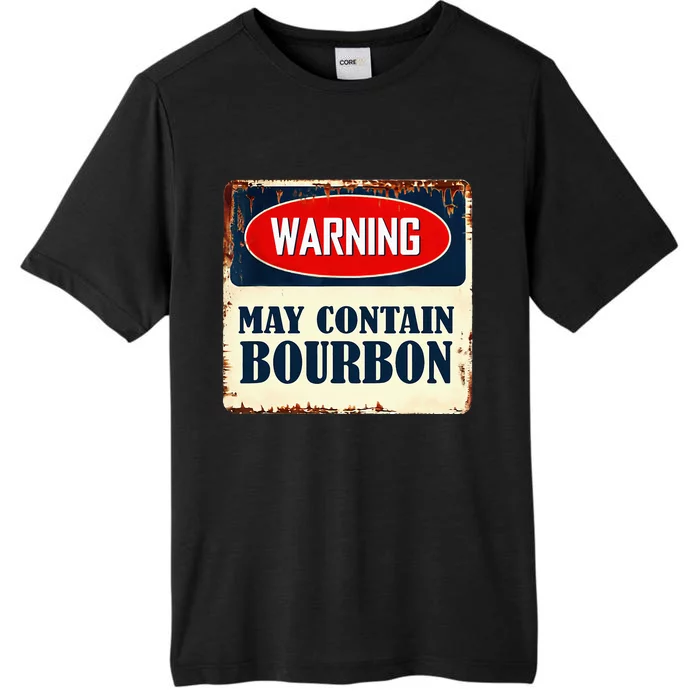 Warning May Contain Bourbon ChromaSoft Performance T-Shirt