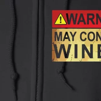 Warning May Contain Wine Full Zip Hoodie