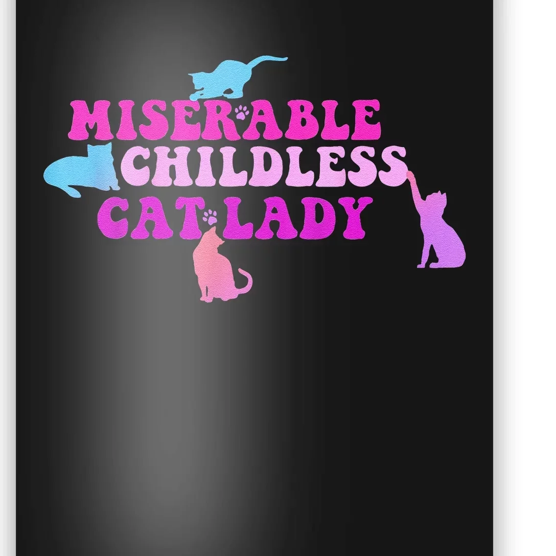 Women Miserable Childless Cat Lady Gift Poster