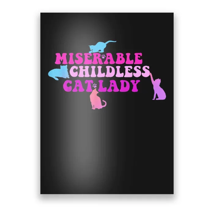 Women Miserable Childless Cat Lady Gift Poster