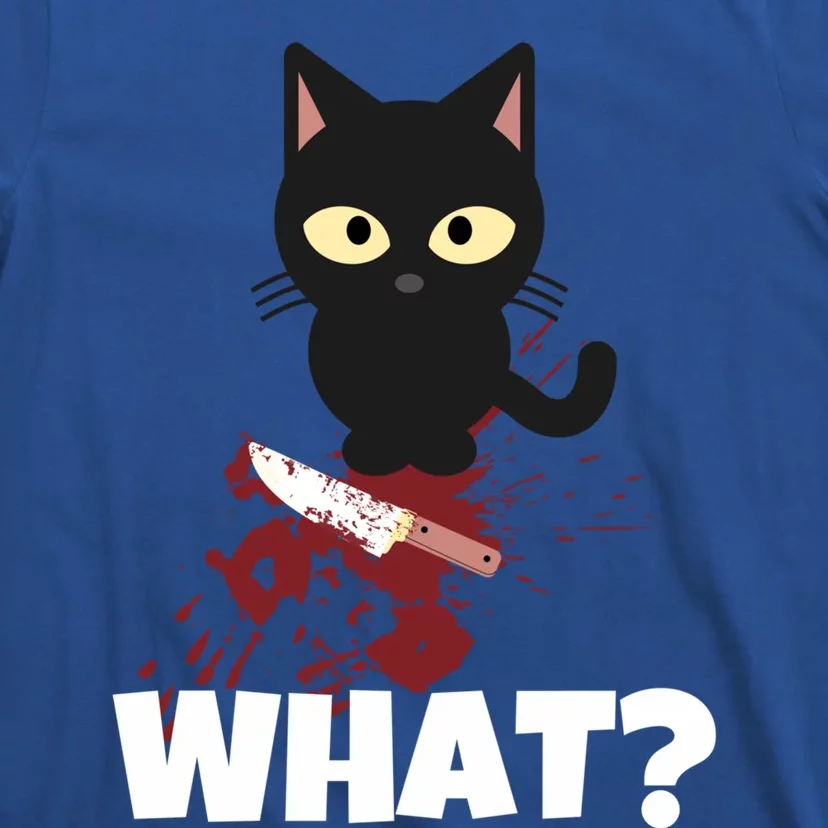 What? Murderous Cat With Knife For Cat Friends Gift T-Shirt