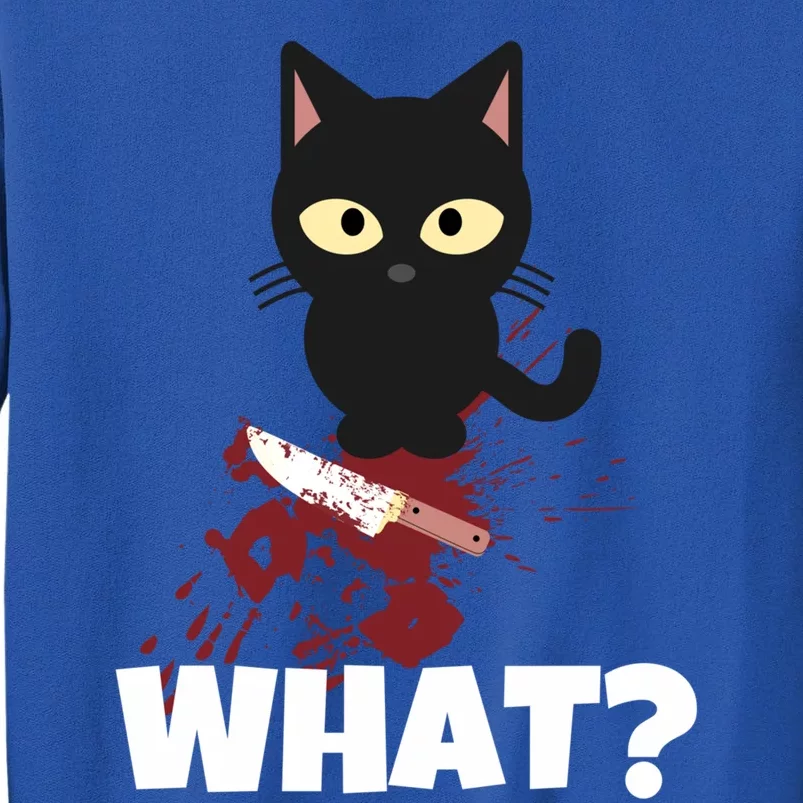 What? Murderous Cat With Knife For Cat Friends Gift Tall Sweatshirt