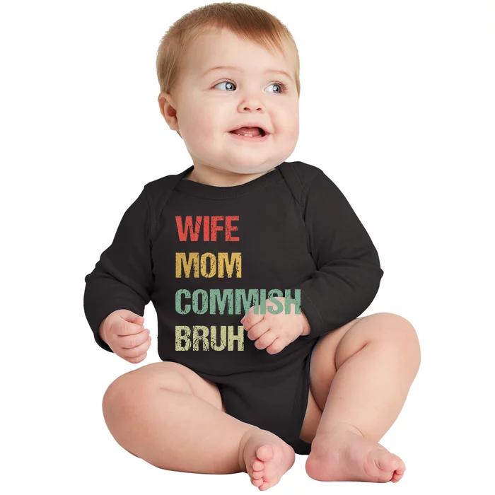 Wife Mom Commish Bruh Funny Fantasy Football Commissioner Baby Long Sleeve Bodysuit