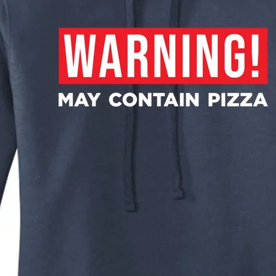 Warning May Contain Pizza Lover Italian Food Chef Home Cook Great Gift Women's Pullover Hoodie