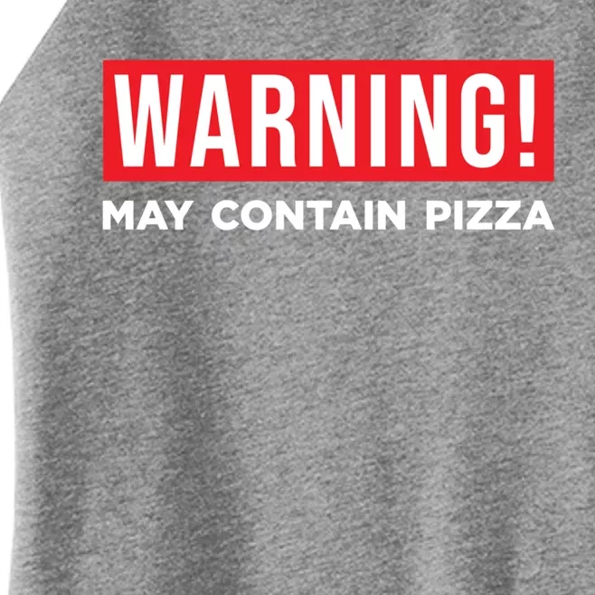 Warning May Contain Pizza Lover Italian Food Chef Home Cook Great Gift Women’s Perfect Tri Rocker Tank