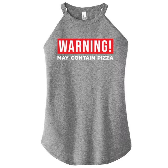 Warning May Contain Pizza Lover Italian Food Chef Home Cook Great Gift Women’s Perfect Tri Rocker Tank