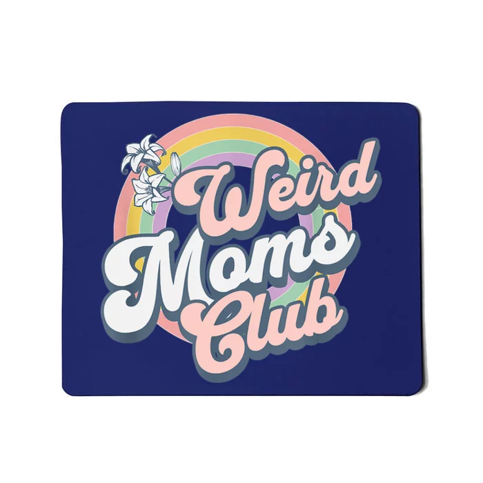 Weird Moms Club Mousepad