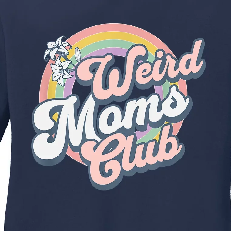 Weird Moms Club Ladies Long Sleeve Shirt