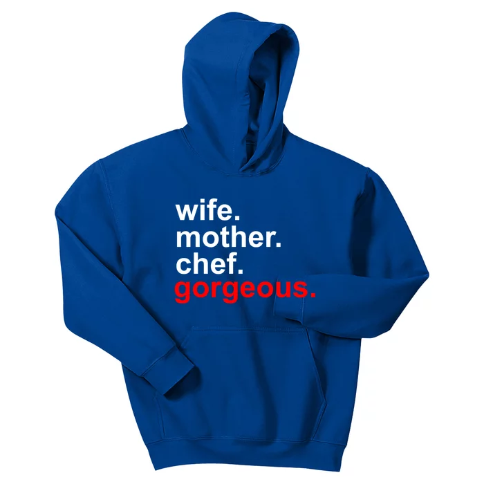 Wife Mother Chef Gorgeous Gift Funny Mom Funny Gift Kids Hoodie