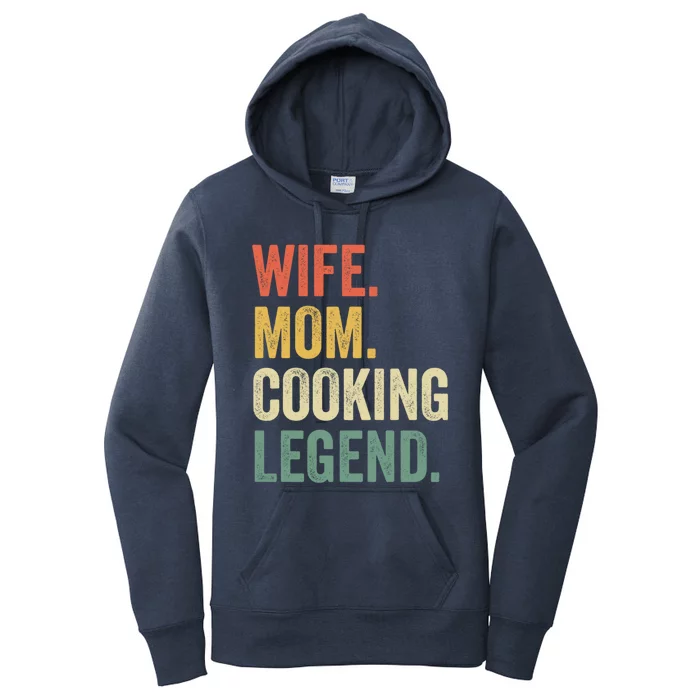 Wife Mom Cooking Legend Funny Cook Chef Mother Cute Gift Women's Pullover Hoodie